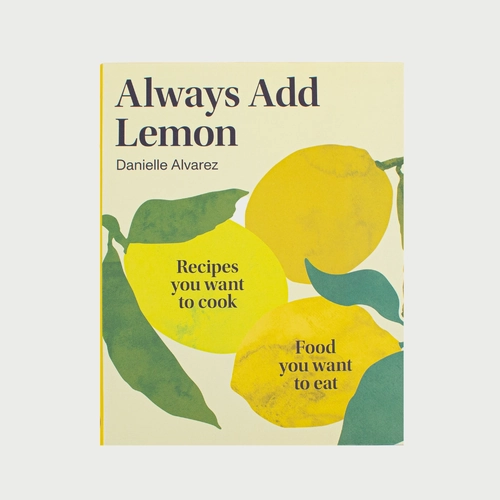 Always Add Lemon Cookbook